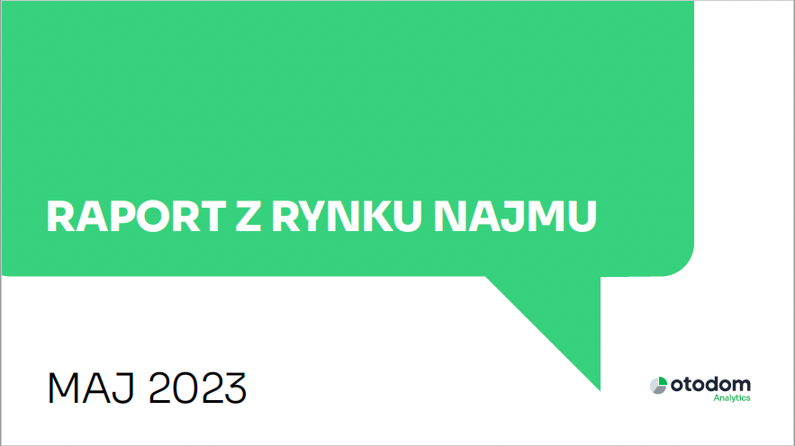 Raport z rynku najmu - maj 2023